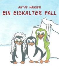 Ein eiskalter Fall - Antje Hansen - E-Book