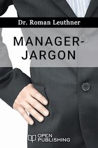 Manager-Jargon - Roman Leuthner - E-Book