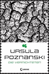 Die Vernichteten (Eleria-Trilogie - Band 3) - Ursula Poznanski - E-Book