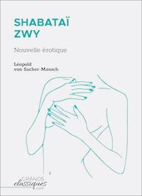 Shabataï ZWY - Leopold von Sacher-Masoch - E-Book
