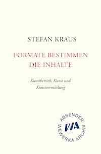 Formate bestimmen die Inhalte - Stefan Kraus - E-Book