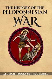 The History of the Peloponnesian War - Thucydides - E-Book