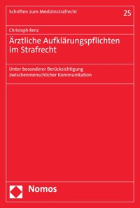 Ärztliche Aufklärungspflichten im Strafrecht - Christoph Renz - E-Book