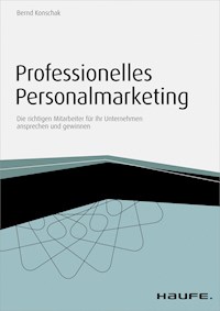 Professionelles Personalmarketing – inkl. Arbeitshilfen online - Bernd Konschak - E-Book