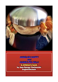 ANNELIES HAPPY and GUINEA PIG WILLI - Jean-George Charbonnier - E-Book