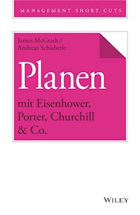 Planen mit Eisenhower, Porter, Churchill & Co. - James McGrath - E-Book