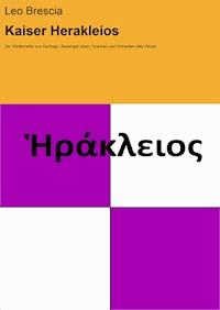 Kaiser Herakleios - Leo Brescia - E-Book