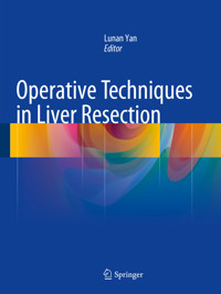 Operative Techniques in Liver Resection -  - E-Book