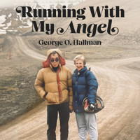 Running With My Angel - George O. Hallman - Hörbuch