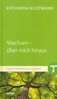 Wachsen - über mich hinaus - Katharina Kluitmann - E-Book