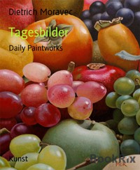 Tagesbilder - Dietrich Moravec - E-Book