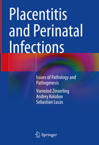 Placentitis and Perinatal Infections - Vsevolod Zinserling - E-Book
