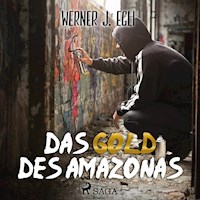 Das Gold des Amazonas - Werner J. Egli - Hörbuch