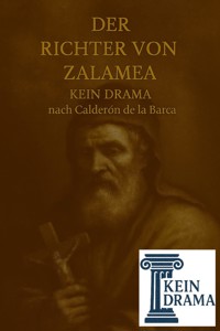 Der Richter von Zalamea - Kein Drama nach Calderón de la Barca - Anno Stock - E-Book