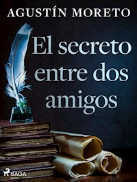 El secreto entre dos amigos - Agustín Moreto - E-Book