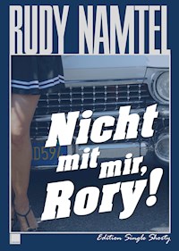 Nicht mit mir, Rory! - Rudy Namtel - E-Book
