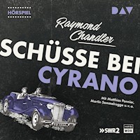 Schüsse bei Cyrano - Raymond Chandler - Hörbuch