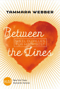 Between the Lines: Weil du alles für mich bist - Tammara Webber - E-Book