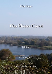 Das Kloster Corral - Ora Sujac - E-Book