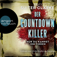 Der Countdown-Killer - Nur du kannst ihn finden (Ungekürzte Lesung) - Amy Suiter Clarke - Hörbuch