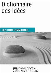 Dictionnaire des Idées - Encyclopaedia Universalis - E-Book