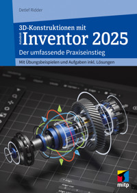3D-Konstruktionen mit Autodesk Inventor 2025 - Detlef Ridder - E-Book