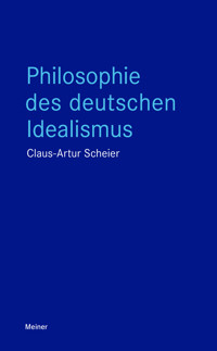 Philosophie des Deutschen Idealismus - Claus-Artur Scheier - E-Book