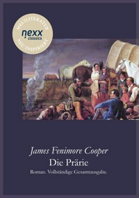 Die Prärie (Die Steppe) - James Fenimore Cooper - E-Book
