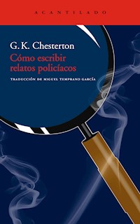 Cómo escribir relatos policíacos - G.K. Chesterton - E-Book
