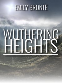 Wuthering Heights (Unabridged edition) - Emily Brontë - E-Book