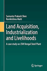Land Acquisition, Industrialization and Livelihoods - Sumanta Prakash Shee - E-Book