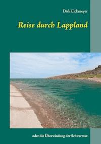Reise durch Lappland - Dirk Eickmeyer - E-Book