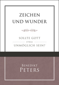 Zeichen und Wunder - Benedikt Peters - E-Book