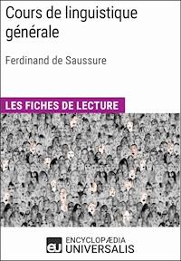 Cours de linguistique générale de Ferdinand de Saussure - Encyclopaedia Universalis - E-Book