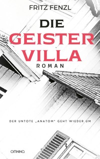 Die Geistervilla - Fritz Fenzl - E-Book