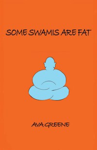Some Swamis are Fat - Ava Greene - E-Book