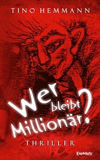 Wer bleibt Millionär? - Tino Hemmann - E-Book