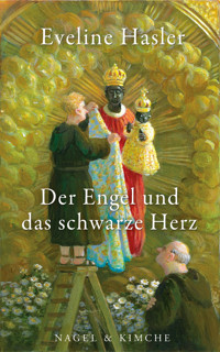 Der Engel und das schwarze Herz - Eveline Hasler - E-Book