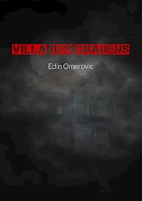 Villa des Grauens - Edin Omerovic - E-Book