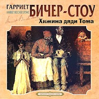 Хижина дяди Тома - Гарриет Бичер-Стоу - Hörbuch