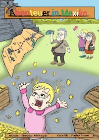 Abenteuer in Mexiko - Recep Akkaya - E-Book