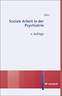Soziale Arbeit in der Psychiatrie - Margret Dörr - E-Book