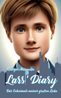 Lars' Diary - Rüdiger Marmulla - E-Book