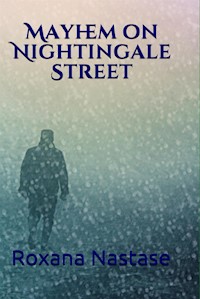 Mayhem on Nightingale Street - Roxana Nastase - E-Book