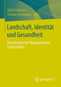 Landschaft, Identität und Gesundheit -  - E-Book