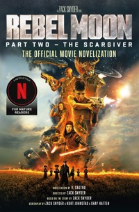 Rebel Moon Part Two - The Scargiver: The Official Novelization - V. Castro - E-Book