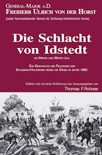 Freiherr Ulrich von der Horst - Die Schlacht von Idstedt - Thomas Rohwer - E-Book