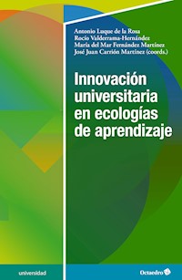 Innovación universitaria en ecologías de aprendizaje - Antonio Luque de la Rosa - E-Book