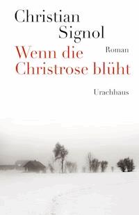 Wenn die Christrose blüht - Christian Signol - E-Book