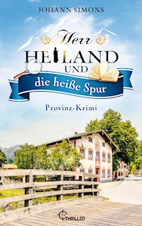 Herr Heiland und die heiße Spur - Johann Simons - E-Book